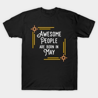 Awesome People Are Born In May (White Text, Framed) T-Shirt